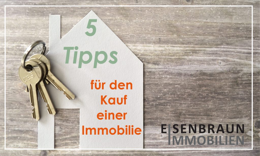 Entscheidungshilfe: 5 Tipps für den Kauf einer Immobilie